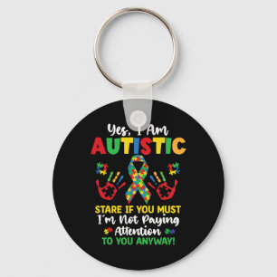 Yes I Am Autistic Autism Awareness Kids Boys Girls Key Ring