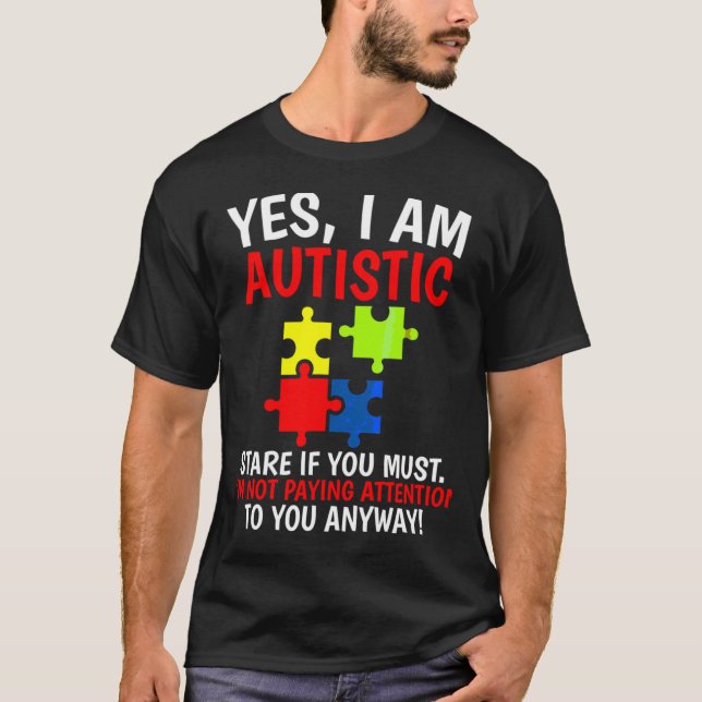 Yes I Am Autistic Autism Awareness Kids T-Shirt (Front)