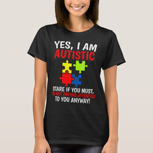Yes I Am Autistic Autism Awareness Kids T-Shirt (Front)