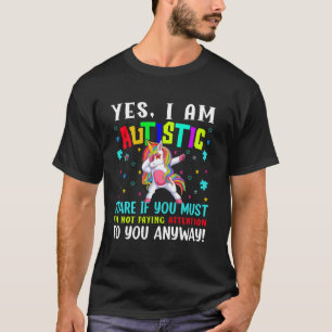 Yes I Am Autistic Dabbing Unicorn Autism Awareness T-Shirt