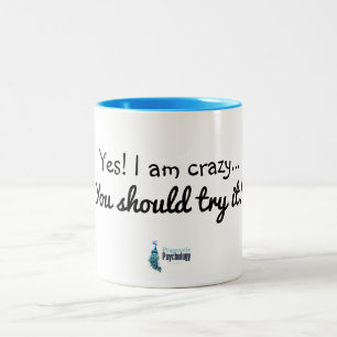 Yes I am Crazy Mug