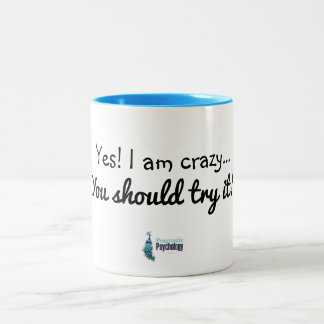 Yes I am Crazy Mug