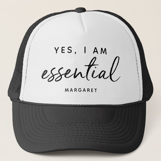 Yes, I Am Essential Key Worker Front Line Employee Trucker Hat (Front)