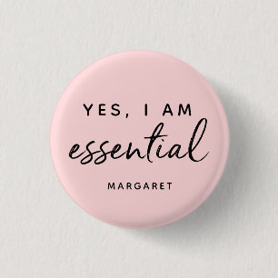 Yes I Am Essential Worker Employee Personalised 3 Cm Round Badge