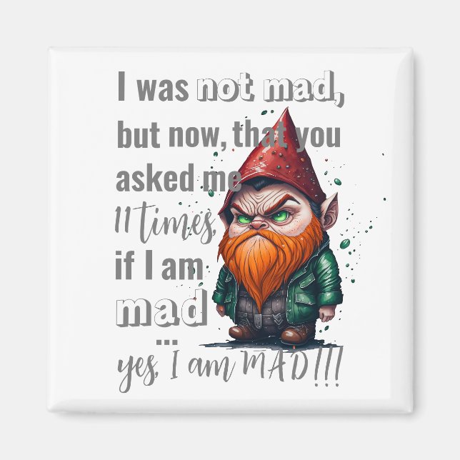 Yes, I am mad!  Magnet (Front)