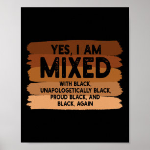 Yes I Am Mixed With Black Blm Melanin Flag Brush V Poster