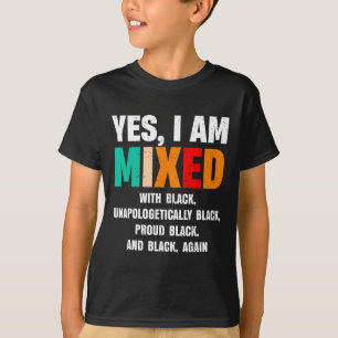 Yes I Am Mixed With Black By African Women Black H T-Shirt