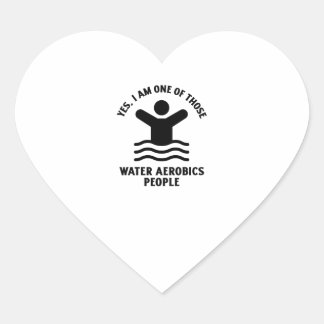 Yes I am one of those water aerobics swimming Heart Sticker