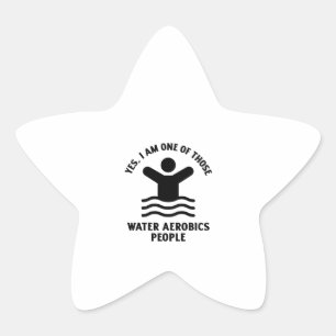 Yes I am one of those water aerobics swimming Star Sticker