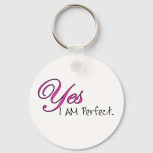 Yes I AM Perfect Key Ring