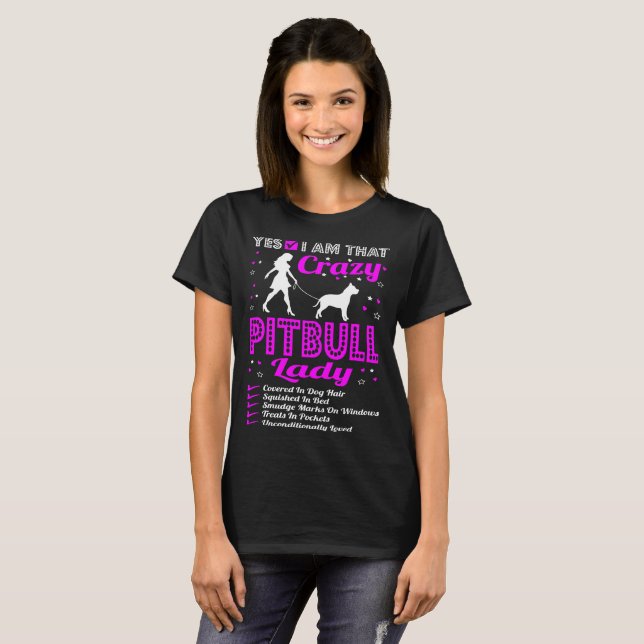 Yes I Am That Crazy Pitbull Dog Lady Tshirt (Front Full)