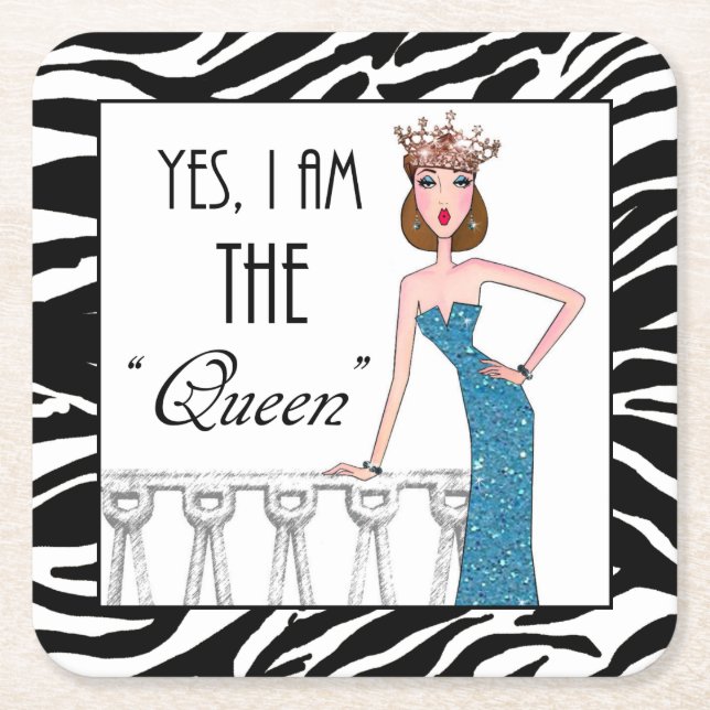 Yes, I am THE "Queen"  Square Paper Coaster (Front)