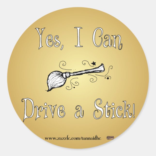 Yes, I Can Drive a Stick! Classic Round Sticker (Front)