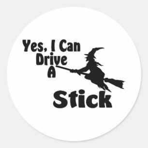 Yes, I Can Drive A Stick Classic Round Sticker
