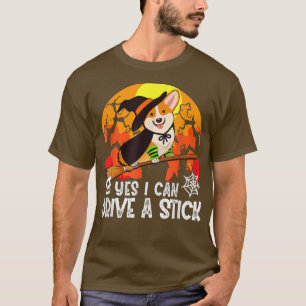 Yes I Can Drive A Stick Corgi Dog Witch Halloween T-Shirt