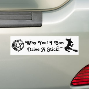 Yes I Can Drive A Stick Cute Witch Quote Bumper Sticker