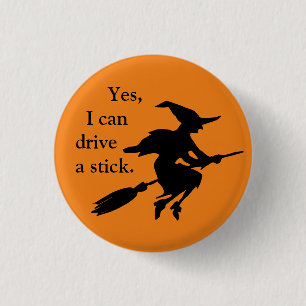 Yes I Can Drive A Stick Flying Witch Silhouette 3 Cm Round Badge