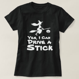 Yes, I Can Drive a Stick Funny Halloween T-Shirt