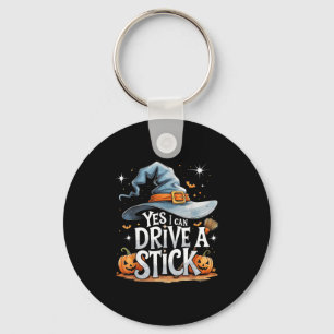 Yes I Can Drive A Stick Funny Halloween Witch Gift Key Ring