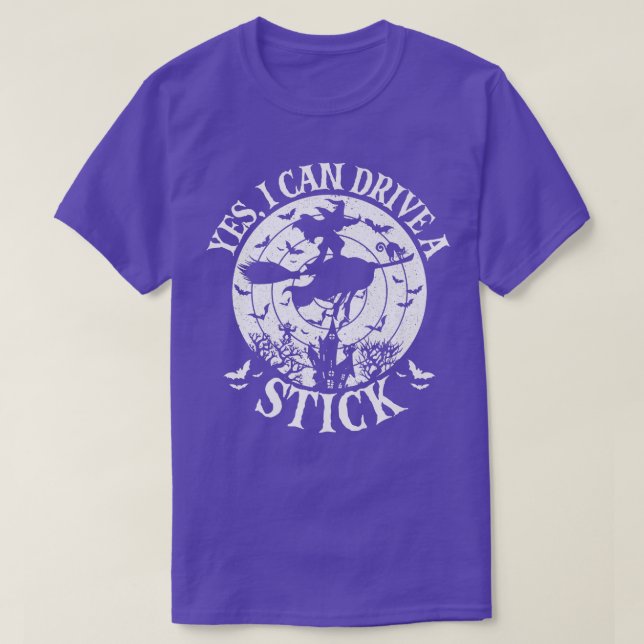 Yes I Can Drive A Stick Funny Halloween Witch Prem T-Shirt (Design Front)