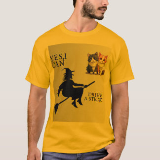 Yes, I Can Drive a Stick – Funny Witch & Cute Cats T-Shirt