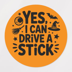 Yes, I Can Drive a Stick – Funny Witch Halloween D