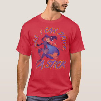 Yes I Can Drive A Stick Funny Witch Riding A Broom T-Shirt