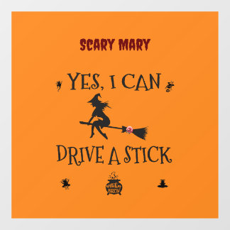 Yes, I Can Drive A Stick Says The Witch Window Cling