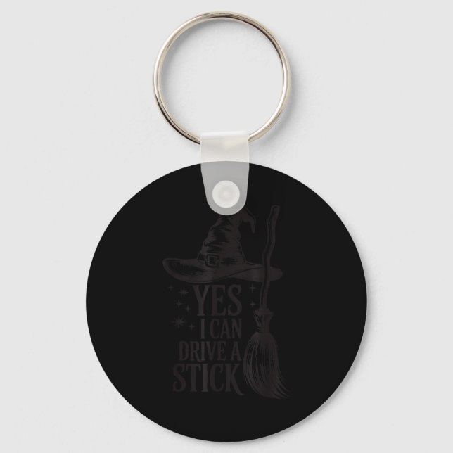 Yes I Can Drive A Stick Soky Witch Funny Halloween Key Ring (Front)
