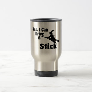 Yes, I Can Drive A Stick Travel Mug