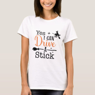 Yes I can Drive a Stick Witch Halloween Lettering  T-Shirt