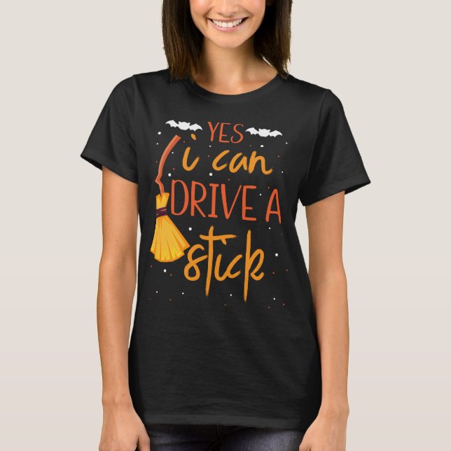 Yes, I Can Drive a Stick Women's Halloween Colour  T-Shirt (Front)