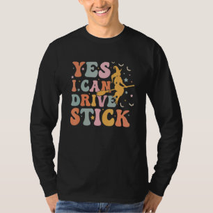 Yes I Can Drive Stick Witchy Retro Design T-Shirt