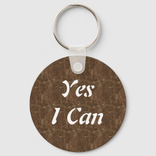 Yes I Can Keychain
