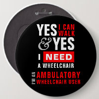 Yes I Can Walk & I Need A Wheelchair Disability