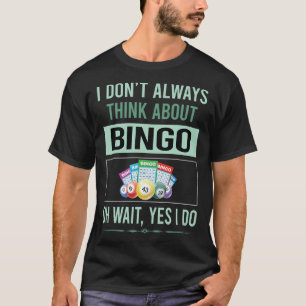 Yes I Do Bingo T-Shirt
