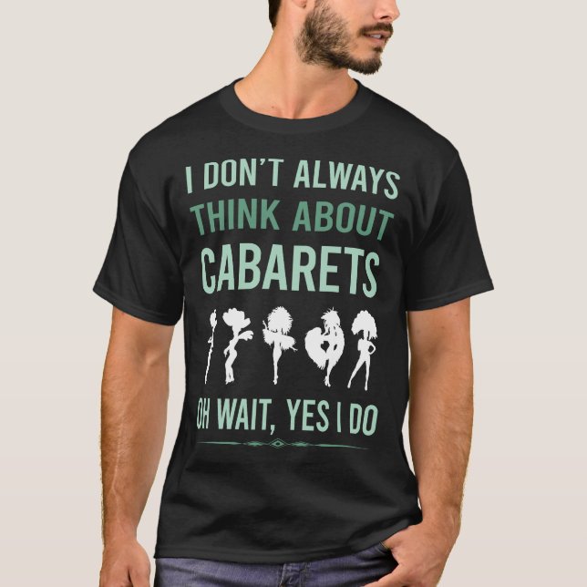 Yes I Do Cabaret T-Shirt (Front)