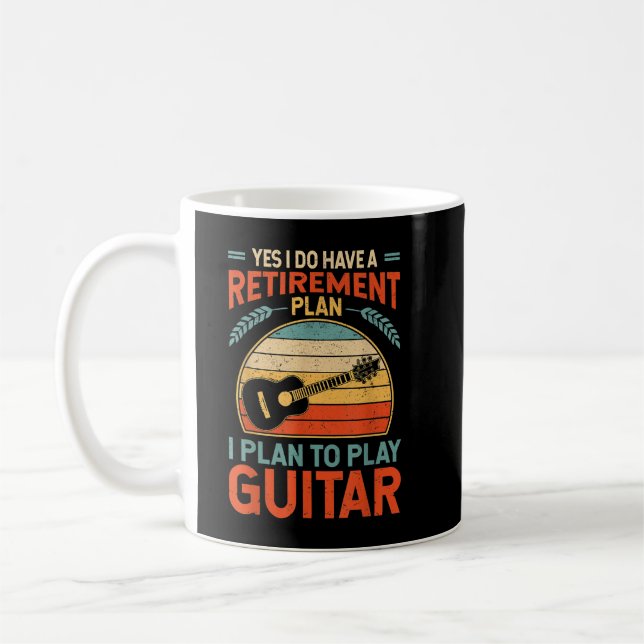 Yes I Do Have A Retirement Plan Classical Guitar Coffee Mug (Left)