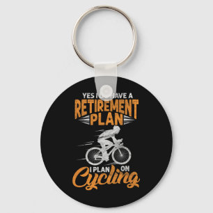 Yes I Do Have A Retirement Plan Funny Cycling Biki Key Ring