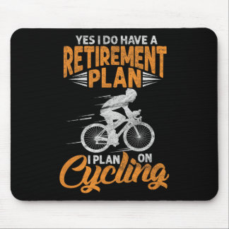 Yes I Do Have A Retirement Plan Funny Cycling Biki Mouse Mat