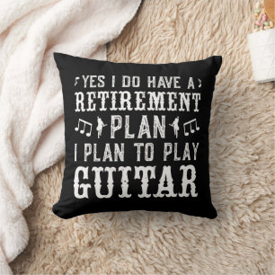 Yes I Do Have A Retirement Plan Funny Guitar Lover Cushion