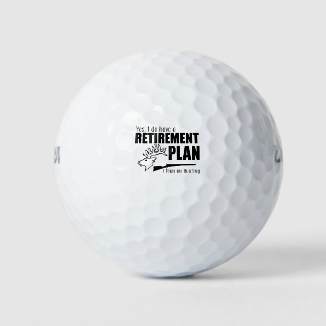 Yes, I Do Have A Retirement Plan I Plan On Hunting Golf Balls (Front)