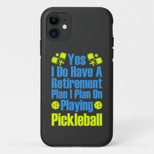Yes I Do Have A Retirement Plan I Plan On Playing  iPhone 11 Case