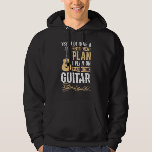 Yes I Do Have A Retirement Plan I Plan On Playing Hoodie