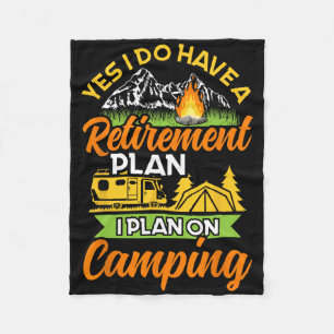 Yes I Do Have A Retirement Plan - Retirement Campi Fleece Blanket
