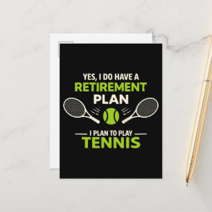 Yes I Do Have A Retirement Plan Tennis Announcement Postcard