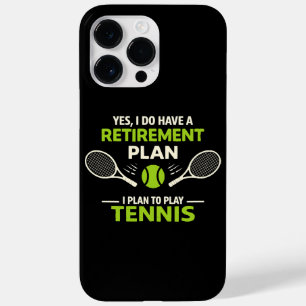 Yes I Do Have A Retirement Plan Tennis Case-Mate iPhone 14 Pro Max Case