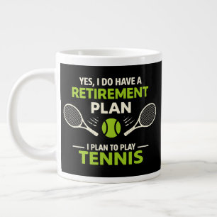 Yes I Do Have A Retirement Plan Tennis Large Coffee Mug