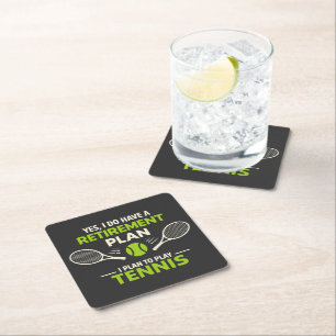 Yes I Do Have A Retirement Plan Tennis Square Paper Coaster