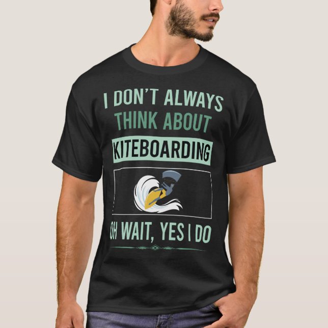 Yes I Do Kiteboarding Kiteboard Kiteboarder T-Shirt (Front)